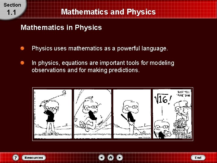 Section 1. 1 Mathematics and Physics Mathematics in Physics uses mathematics as a powerful Section 1. 1 Mathematics and Physics Mathematics in Physics uses mathematics as a powerful