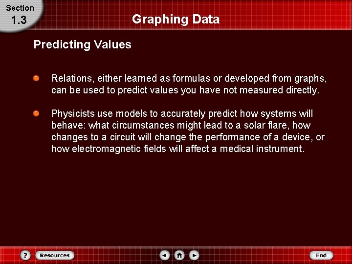 Section Graphing Data 1. 3 Predicting Values Relations, either learned as formulas or developed Section Graphing Data 1. 3 Predicting Values Relations, either learned as formulas or developed
