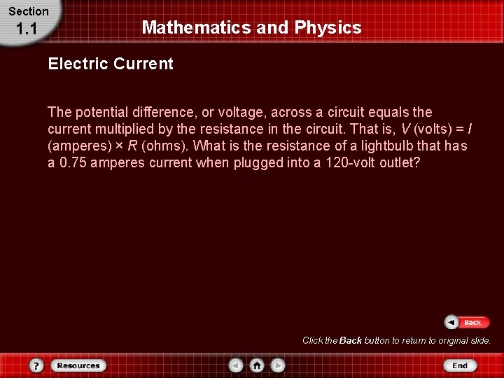 Section 1. 1 Mathematics and Physics Electric Current The potential difference, or voltage, across Section 1. 1 Mathematics and Physics Electric Current The potential difference, or voltage, across