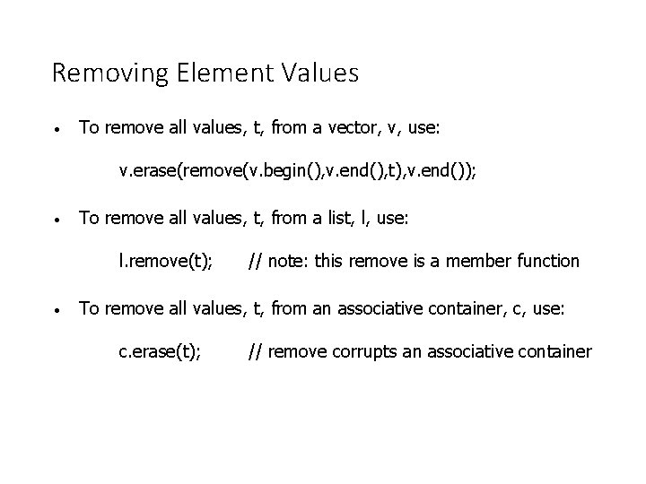 Removing Element Values · To remove all values, t, from a vector, v, use: