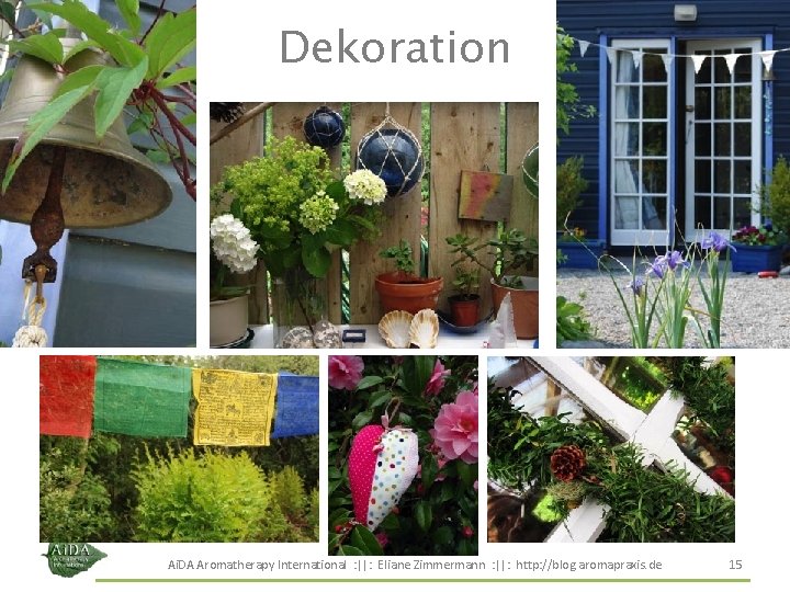 Dekoration Ai. DA Aromatherapy International : ||: Eliane Zimmermann : ||: http: //blog. aromapraxis.