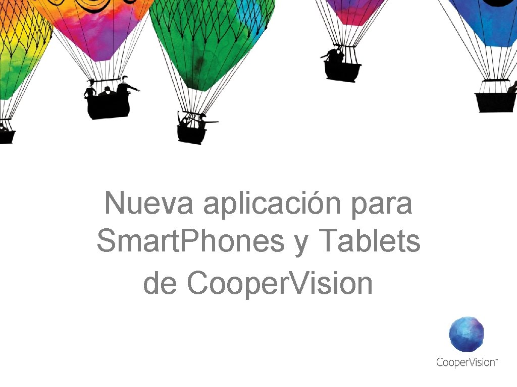 Nueva aplicación para Smart. Phones y Tablets de Cooper. Vision 