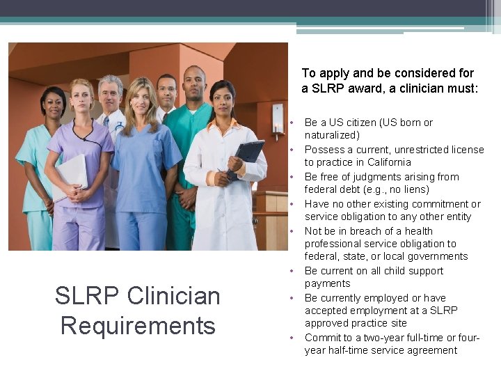 To apply and be considered for a SLRP award, a clinician must: • •