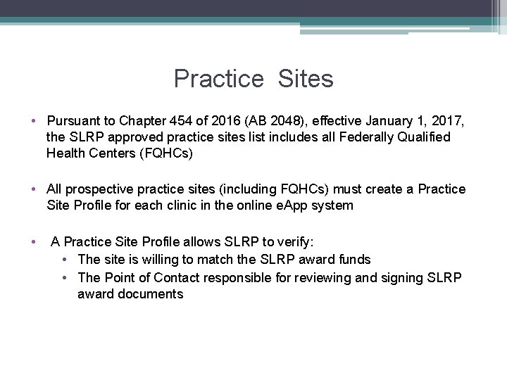 Practice Sites • Pursuant to Chapter 454 of 2016 (AB 2048), effective January 1,