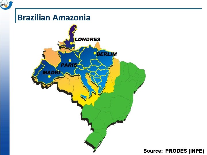 Brazilian Amazonia Source: PRODES (INPE) 