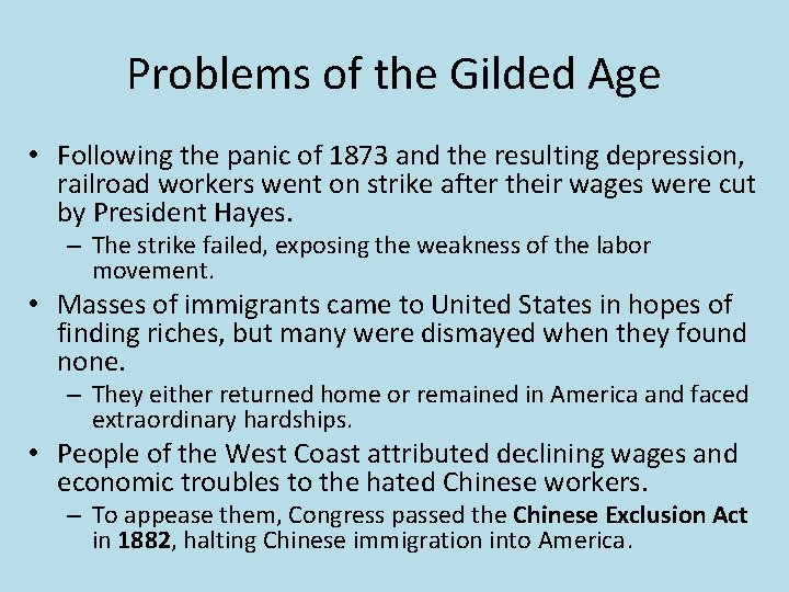 Problems of the Gilded Age • Following the panic of 1873 and the resulting
