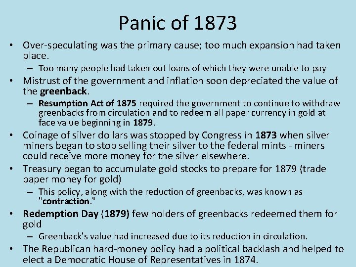 Panic of 1873 • Over-speculating was the primary cause; too much expansion had taken