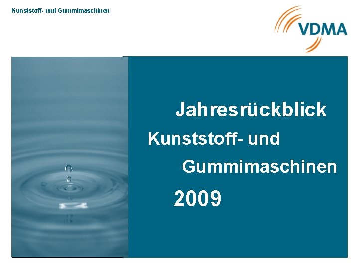 Kunststoff- und Gummimaschinen Jahresrückblick Kunststoff- und Gummimaschinen 2009 