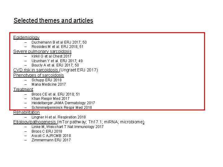 Selected themes and articles Epidemiology – – Duchemann B et al ERJ 2017; 50