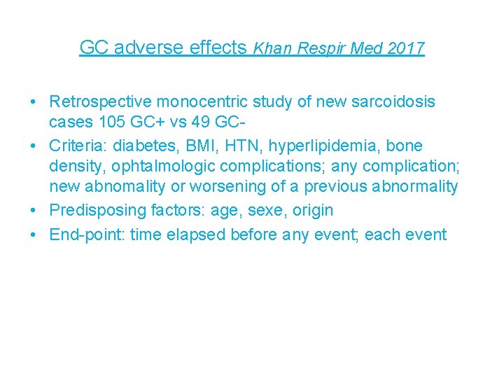 GC adverse effects Khan Respir Med 2017 • Retrospective monocentric study of new sarcoidosis