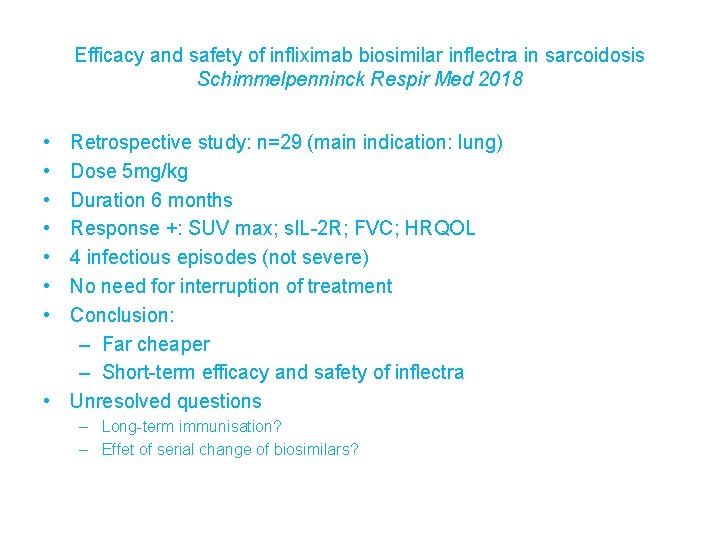 Efficacy and safety of infliximab biosimilar inflectra in sarcoidosis Schimmelpenninck Respir Med 2018 •