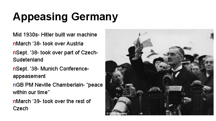 Appeasing Germany Mid 1930 s- Hitler built war machine n. March ‘ 38 -