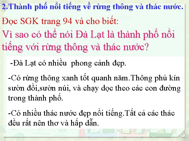 2. Thành phố nổi tiếng về rừng thông và thác nước. Đọc SGK trang