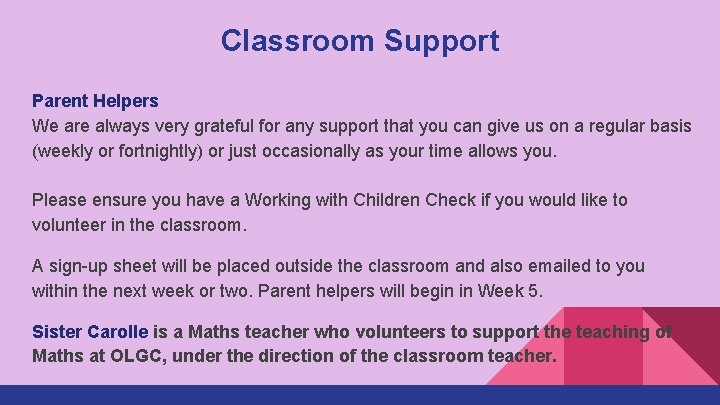 Classroom Support Parent Helpers We are always very grateful for any support that you