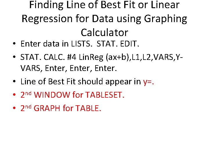 Finding Line of Best Fit or Linear Regression for Data using Graphing Calculator •