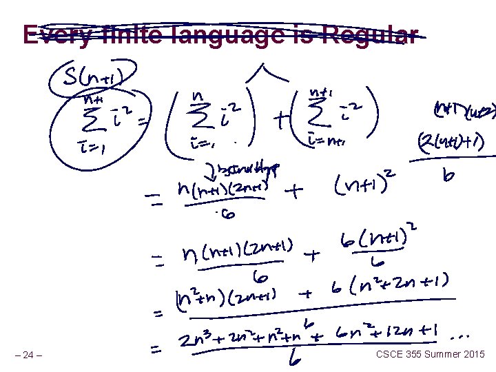 Every finite language is Regular – 24 – CSCE 355 Summer 2015 