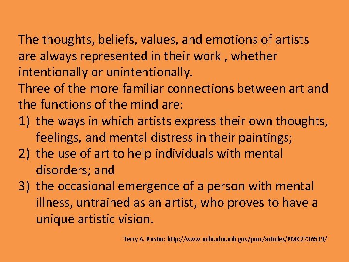 The thoughts, beliefs, values, and emotions of artists are always represented in their work