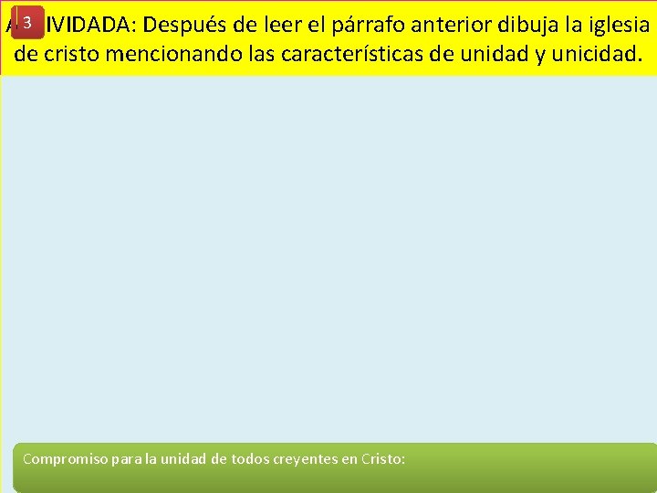 3 ACTIVIDADA: Después de leer el párrafo anterior dibuja la iglesia de cristo mencionando