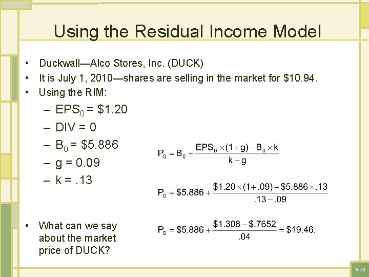 Using the Residual Income Model • Duckwall—Alco Stores, Inc. (DUCK) • It is July