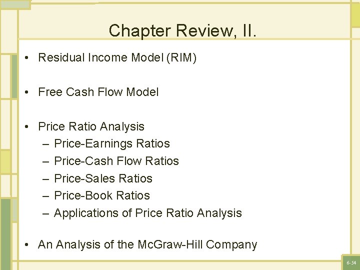 Chapter Review, II. • Residual Income Model (RIM) • Free Cash Flow Model •