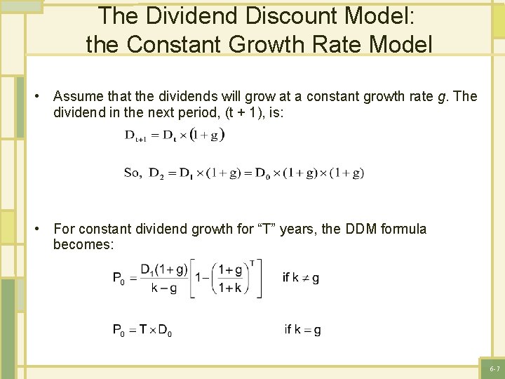 The Dividend Discount Model: the Constant Growth Rate Model • Assume that the dividends