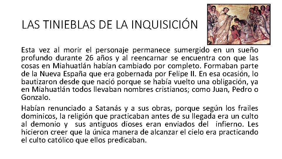 LAS TINIEBLAS DE LA INQUISICIÓN Esta vez al morir el personaje permanece sumergido en