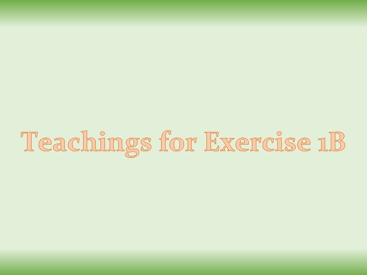 Teachings for Exercise 1 B 