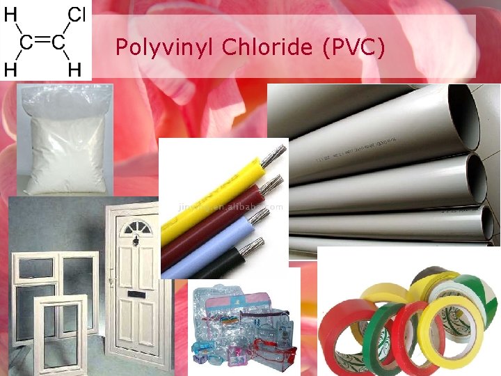 Polyvinyl Chloride (PVC) 