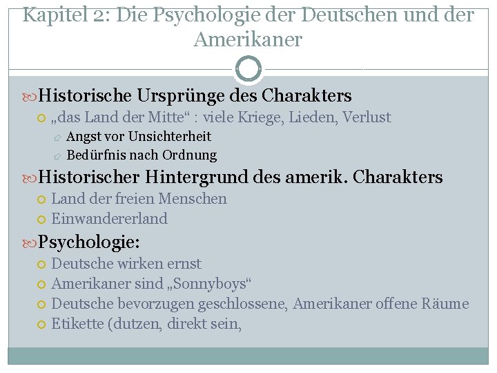 Kapitel 2: Die Psychologie der Deutschen und der Amerikaner Historische Ursprünge des Charakters „das