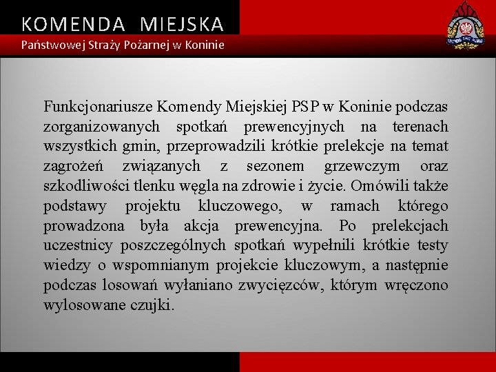 KOMENDA MIEJSKA Państwowej Straży Pożarnej w Koninie Funkcjonariusze Komendy Miejskiej PSP w Koninie podczas