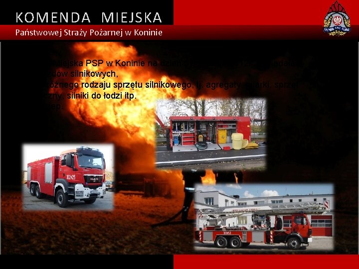 KOMENDA MIEJSKA Państwowej Straży Pożarnej w Koninie Komenda Miejska PSP w Koninie na dzień