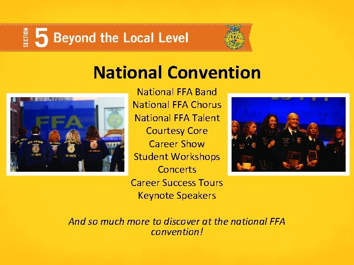National Convention National FFA Band National FFA Chorus National FFA Talent Courtesy Core Career