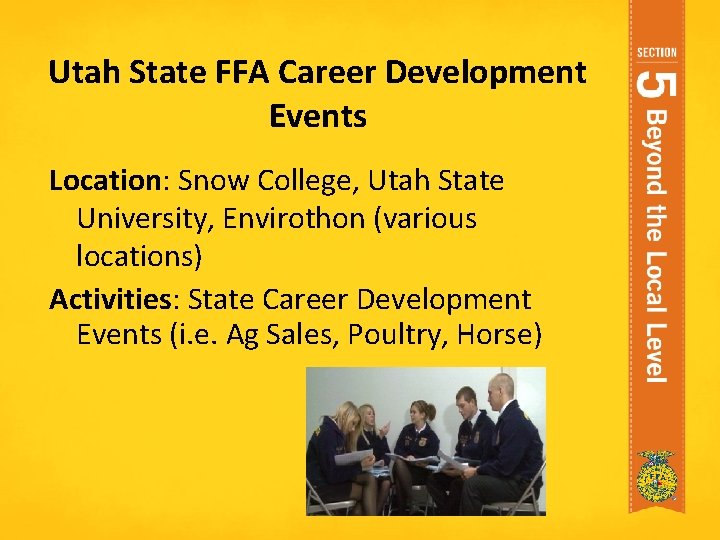 Utah State FFA Career Development Events Location: Snow College, Utah State University, Envirothon (various