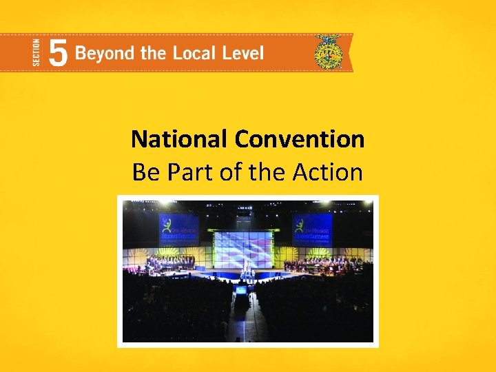 National Convention Be Part of the Action 