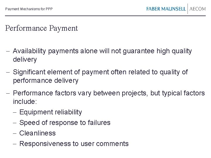 Payment Mechanisms for PPP Performance Payment - Availability payments alone will not guarantee high