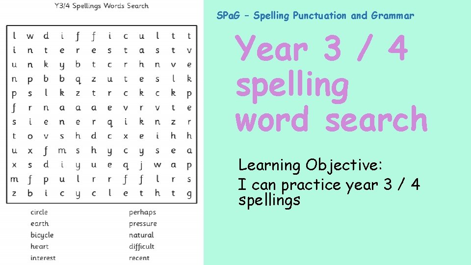 SPa. G – Spelling Punctuation and Grammar Year 3 / 4 spelling word search