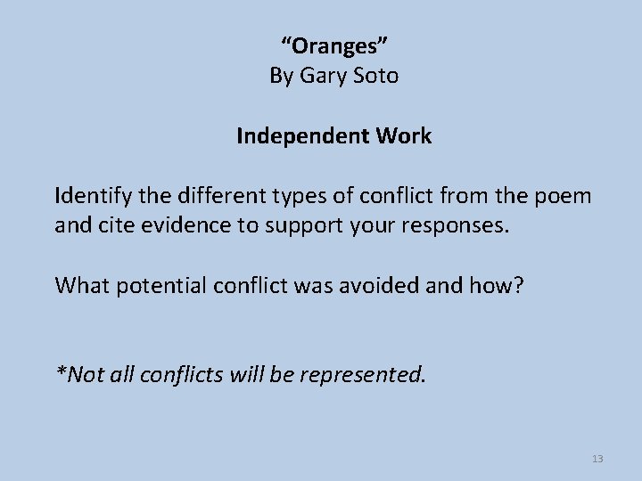 “Oranges” By Gary Soto Independent Work Identify the different types of conflict from the