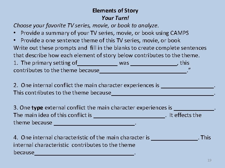 Elements of Story Your Turn! Choose your favorite TV series, movie, or book to