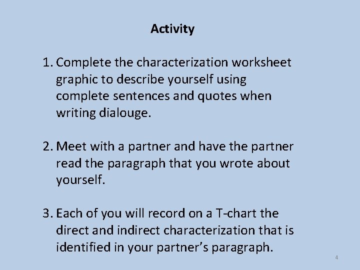 Activity 1. Complete the characterization worksheet graphic to describe yourself using complete sentences and
