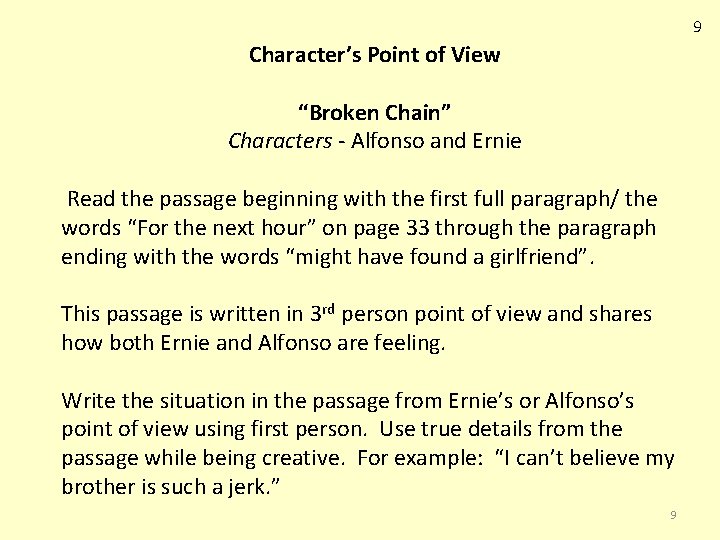 9 Character’s Point of View “Broken Chain” Characters - Alfonso and Ernie Read the