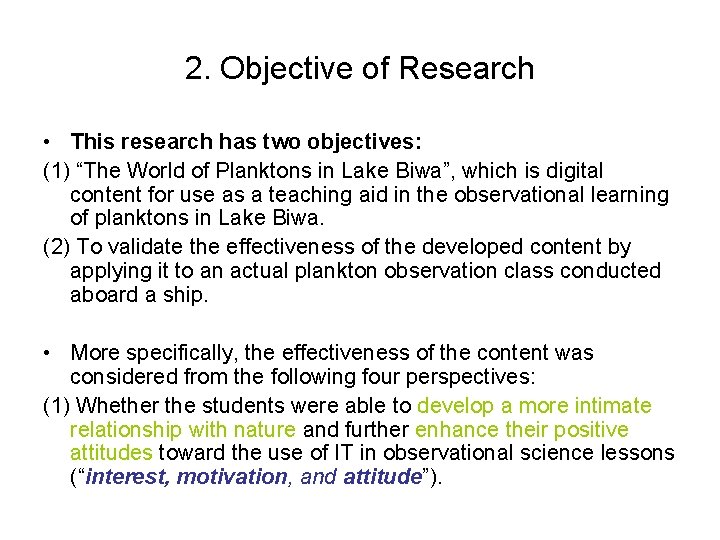 2. Objective of Research • This research has two objectives: (1) “The World of
