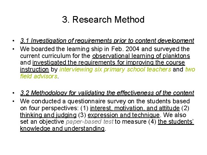 3. Research Method • 3. 1 Investigation of requirements prior to content development •