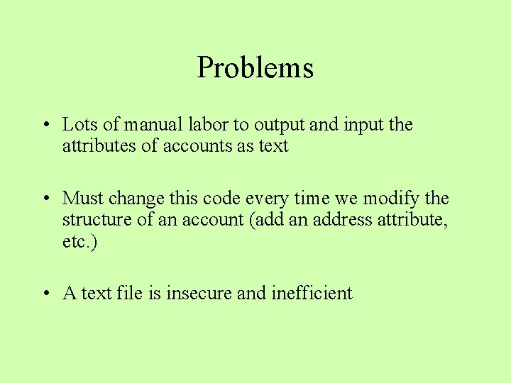 Problems • Lots of manual labor to output and input the attributes of accounts Problems • Lots of manual labor to output and input the attributes of accounts