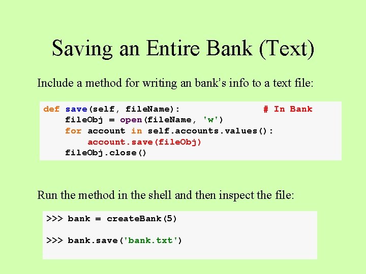 Saving an Entire Bank (Text) Include a method for writing an bank’s info to Saving an Entire Bank (Text) Include a method for writing an bank’s info to