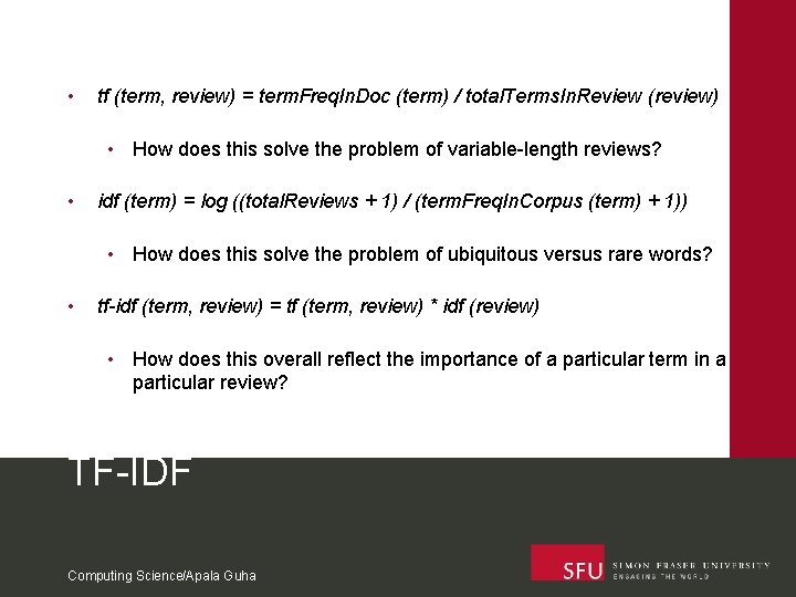  • tf (term, review) = term. Freq. In. Doc (term) / total. Terms.