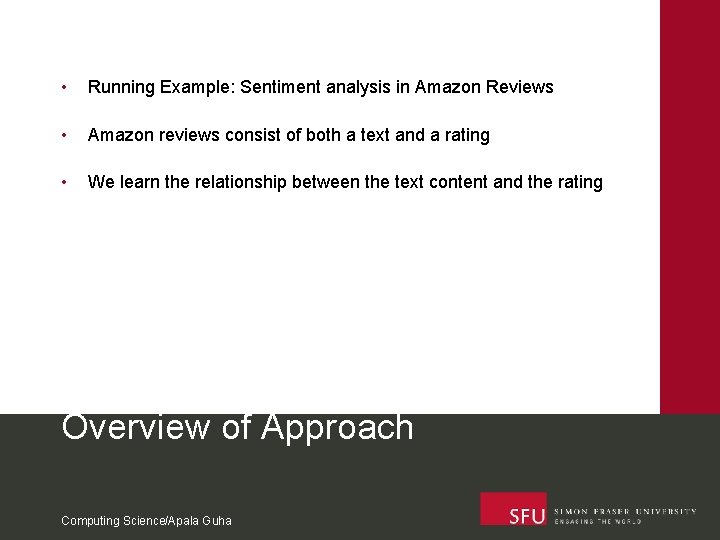  • Running Example: Sentiment analysis in Amazon Reviews • Amazon reviews consist of