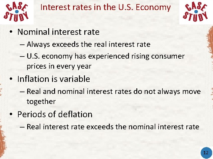 Interest rates in the U. S. Economy • Nominal interest rate – Always exceeds