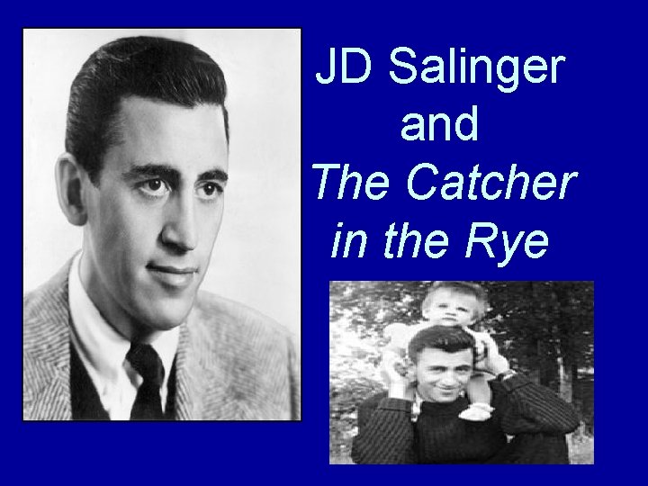 JD Salinger and The Catcher in the Rye 