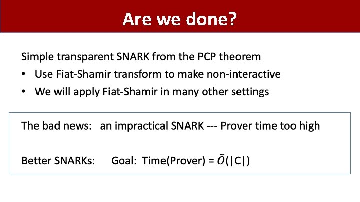 Are we done? • Are we done? •
