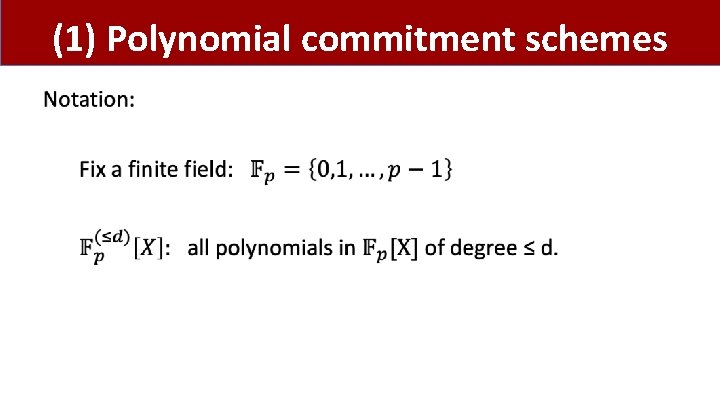 (1) Polynomial commitment schemes • 